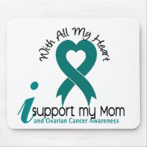 Ovarian Cancer I Support My Mom Mouse Mats