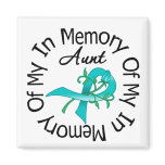 Ovarian Cancer In Memory of My Aunt magnets