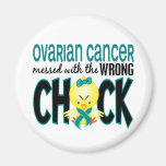 Ovarian Cancer Messed With The Wrong Chick Fridge Magnet
