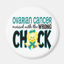 Ovarian Cancer Messed With The Wrong Chick Fridge Magnet