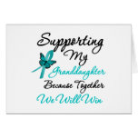 Ovarian Cancer Supporting My Granddaughter Cards