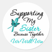 Ovarian Cancer Supporting My Sister Stickers