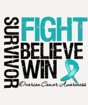 Ovarian Cancer Survivor Fight Believe Win Motto T-shirt