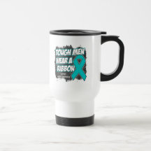 Ovarian Cancer Tough Men Wear A Ribbon Coffee Mug