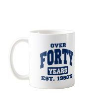 Ove 40 Years 40th Birthday mugs