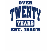 Over 20th Birthday t-shirts