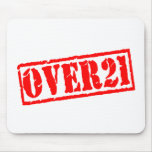 Over 21 mouse pad