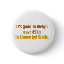 Over 49kg in Llanwrtyd Wells Buttons