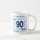 Over 90 Years 90th Birthday Mug