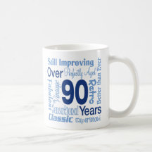 Over 90 Years 90th Birthday Mug