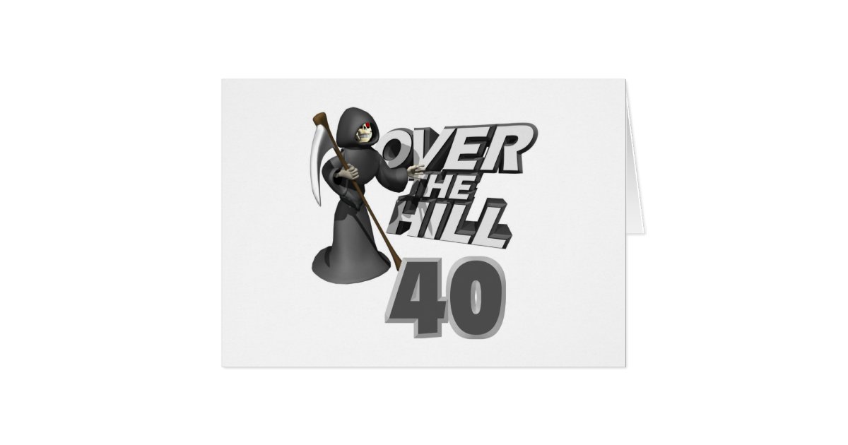 Over The Hill 40th Birthday Gift Card | Zazzle