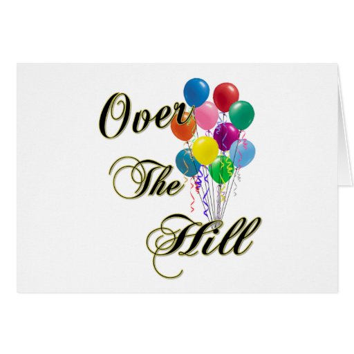over-the-hill-birthday-cards-and-post-cards-zazzle