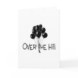 Over The Hill Black Balloons Greeting Card