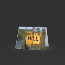 Over The Hill Greeting Card
