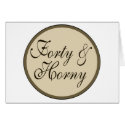 Over The Hill Forty & Horny cards