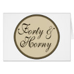 Over The Hill Forty & Horny Card