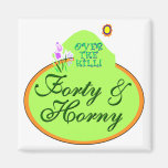 Over The Hill Forty & Horny Refrigerator Magnet