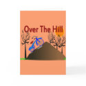 "Over The Hill" Funny Birthday Gifts cards