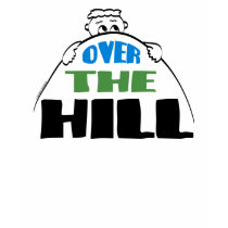 Over the Hill T-shirt