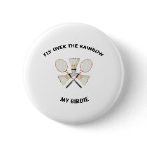 Over the Rainbow Badminton Buttons