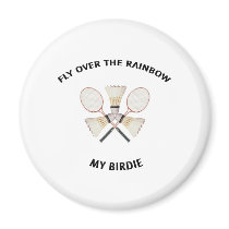 Over the Rainbow Badminton Fridge Magnet