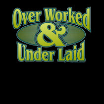 Over Worked t-shirts