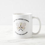 Over Your Head Badminton Coffee Mug