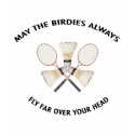 Over Your Head Badminton T Shirts