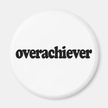 Overachiever Magnets
