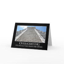 Overachieving is usually not worth the effort greeting cards