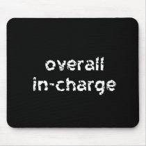 Overall In-Charge mousepads
