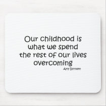 Overcoming Our Childhood quote mousepads by quoted Overcoming Our Childhood quote mousepads
