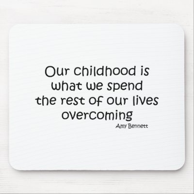 Overcoming Our Childhood quote Mouse Pads by quoted