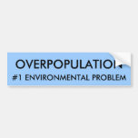 OVERPOPULATION, #1 ENVIRONMENTAL PROBLEM BUMPER STICKERS