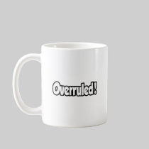 Overruled! Mugs