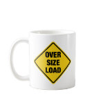 Oversize Load Mugs
