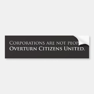 Overturn Citizens United Car Bumper Sticker