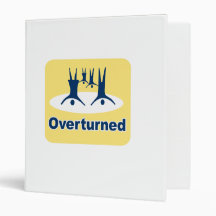 OVERTURNED PROP 8 SIGN 3 RING BINDER
