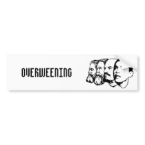 OVERWEENING bumper sticker