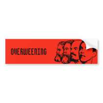 OVERWEENING bumper sticker