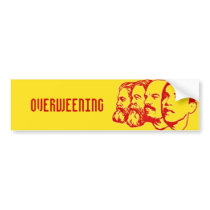 OVERWEENING bumper sticker