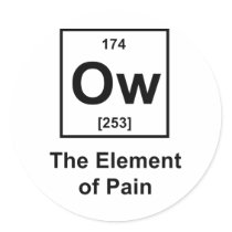 Ow, The Element of Pain Round Stickers