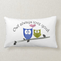 Owl always love you, cute Owls Throw Pillow