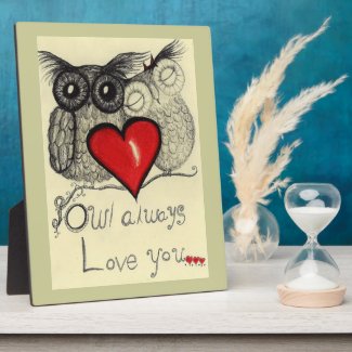 Owl Always Love You - Plaque