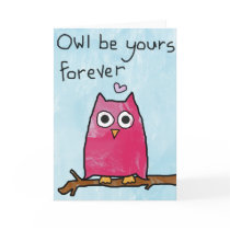 Owl be yours forever - Valentines Day Card