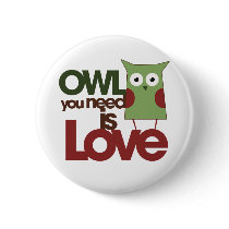 Owl you need is love pinback buttons
