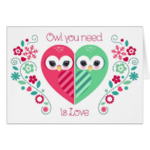 Owl you need is Love Greeting Card