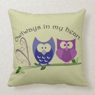 Owlways in my heart, cute Owls Pillows