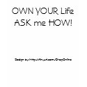 OWN YOUR Life T-Shirt shirt