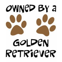 Owned By A Golden Retriever t-shirts by dogsandhorses Owned By A Golden Retriever t-shirts